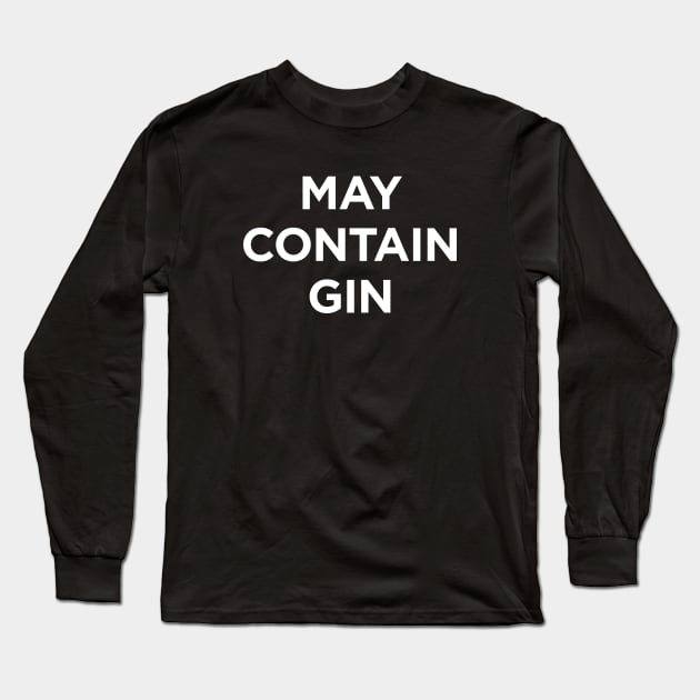 May contain Gin Long Sleeve T-Shirt by sunima